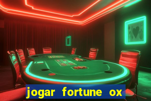 jogar fortune ox demo gratis